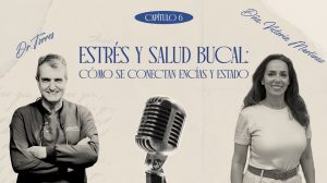 Episodio 6: Estrés y salud bucal: cómo se conectan encías y estado emocional | Victoria Martínez — Psicología