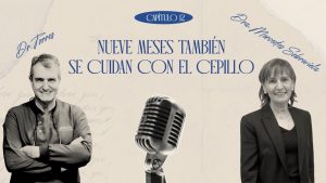 Episodio 12: Nueve meses también se cuidan con el cepillo | Dra. Mercedes Sobreviela – Ginecología